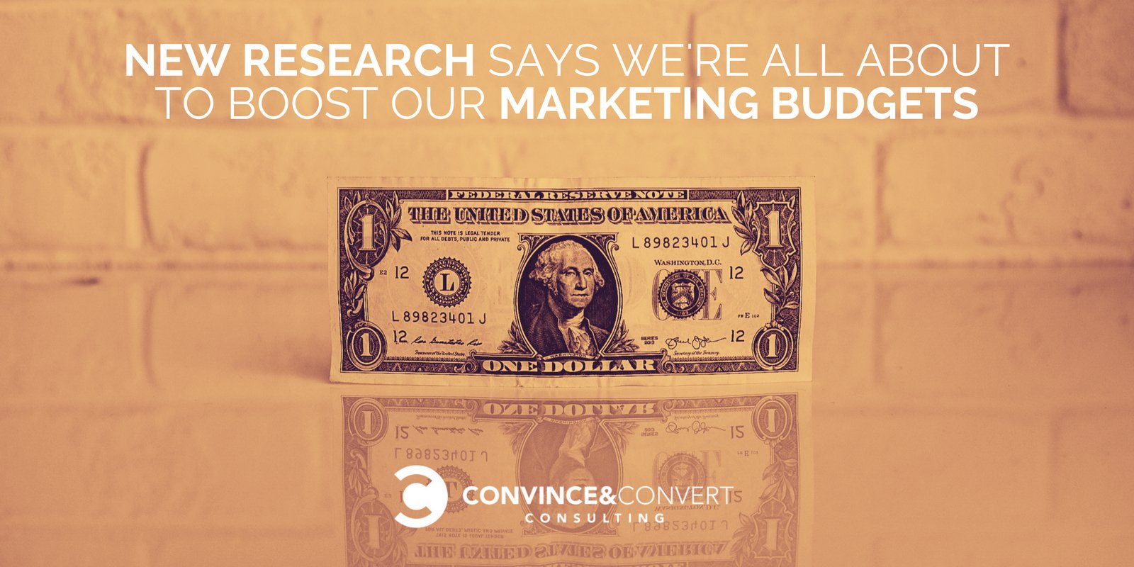 New Research Says We’re All About to Boost Our Marketing Budgets