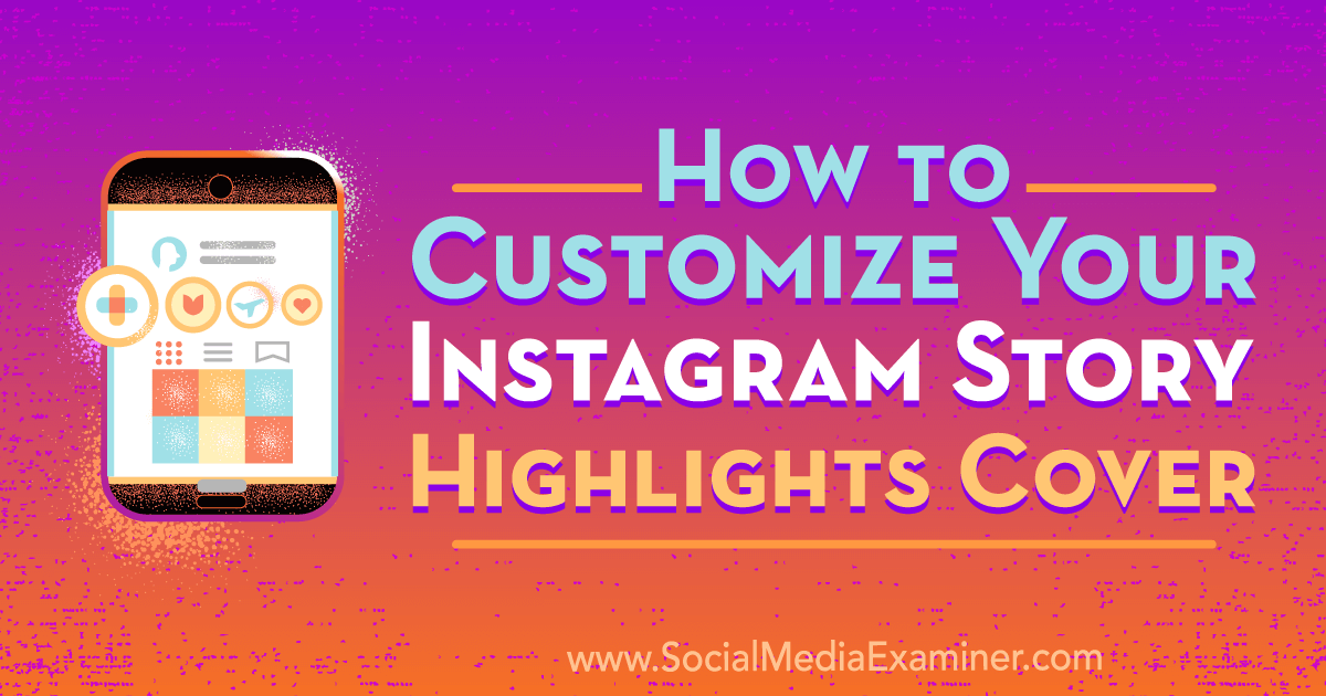 How to Customize Your Instagram Story Highlights Cover
