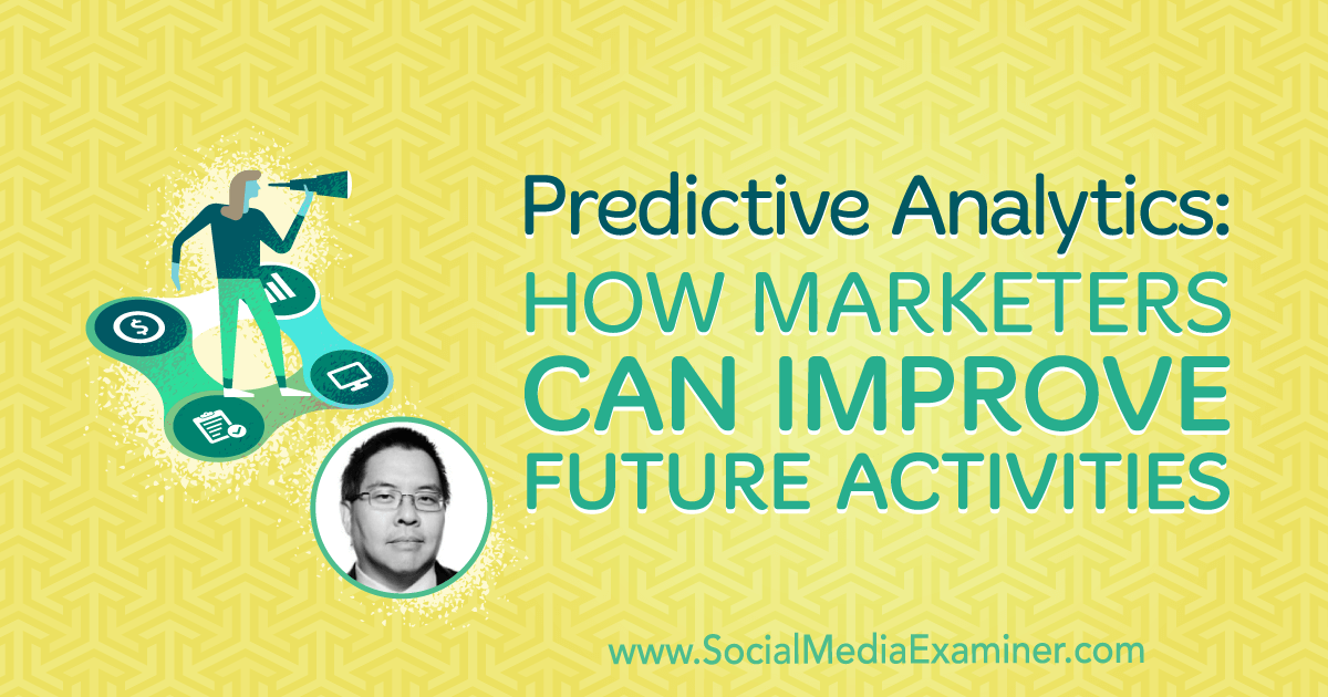 Predictive Analytics: How Marketers Can Improve Future Activities