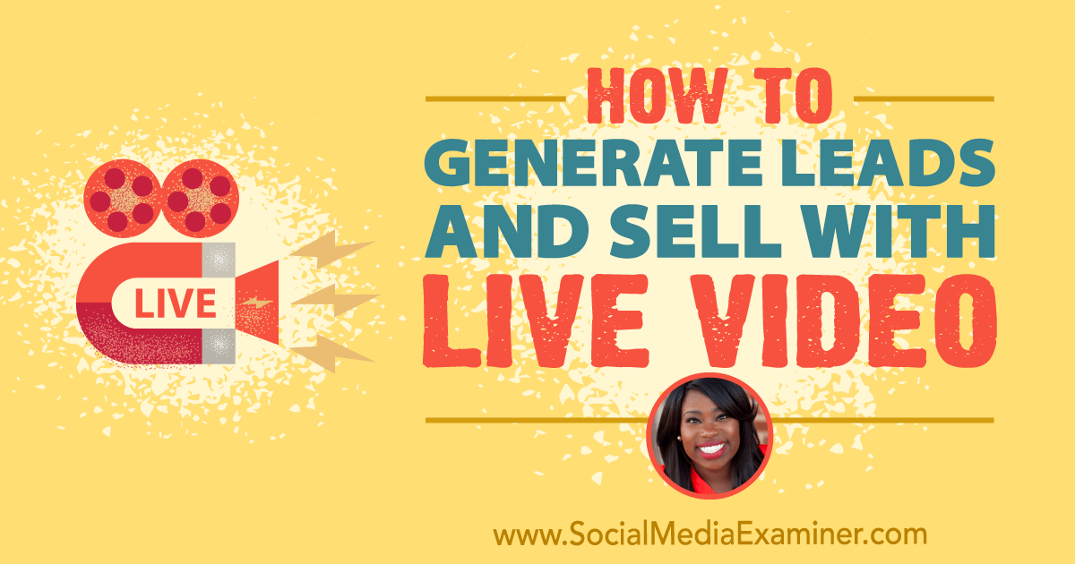 How to Generate Leads and Sell With Live Video