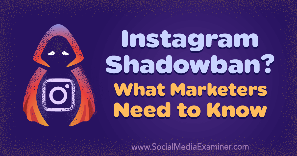 Instagram Shadowban? What Marketers Need to Know