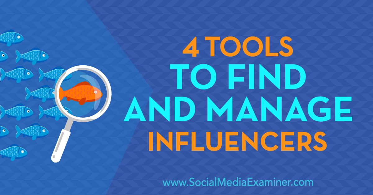 4 Tools to Find and Manage Influencers
