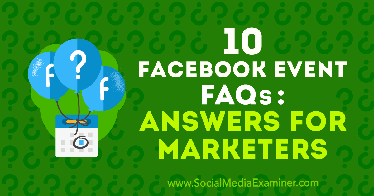 10 Facebook Event FAQs: Answers for Marketers