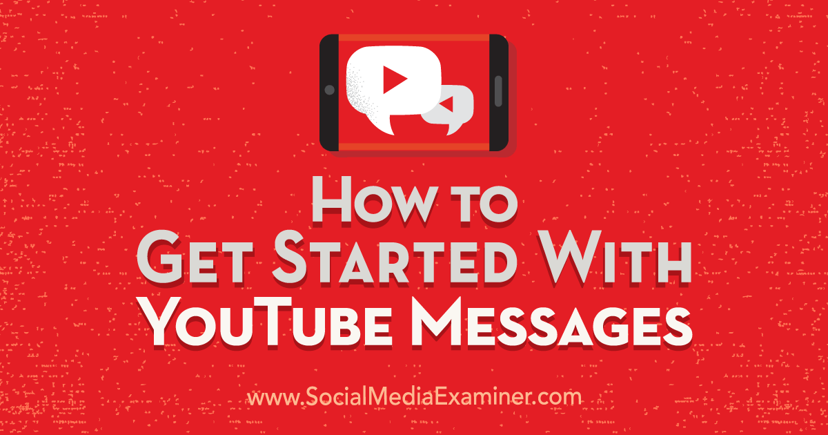 How to Get Started With YouTube Messages