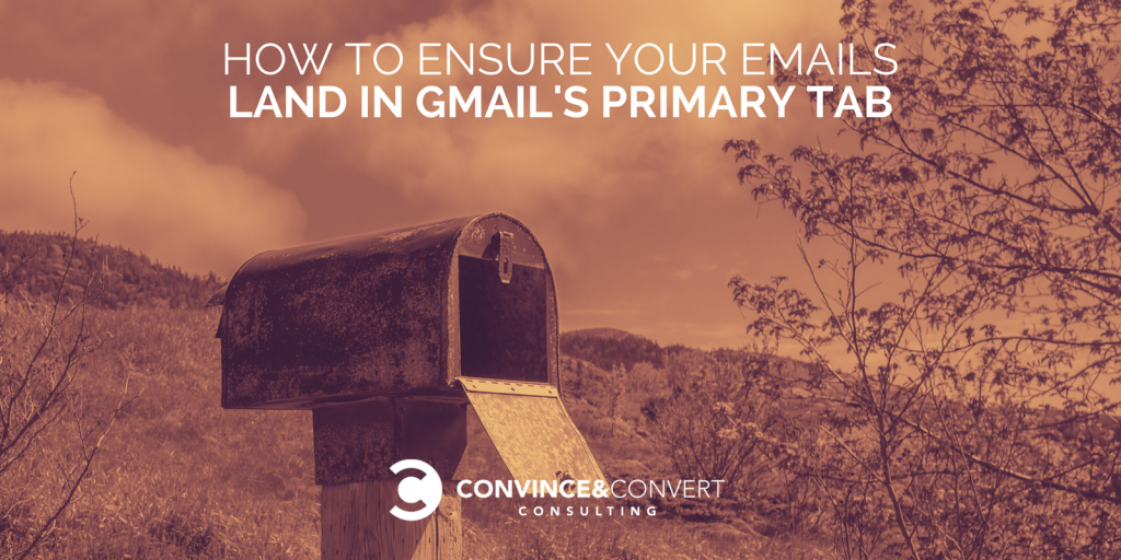 How to Ensure Your Emails Land in Gmail’s Primary Tab