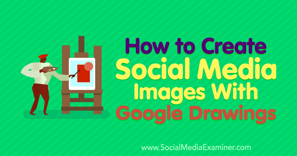 How to Create Social Media Images With Google Drawings
