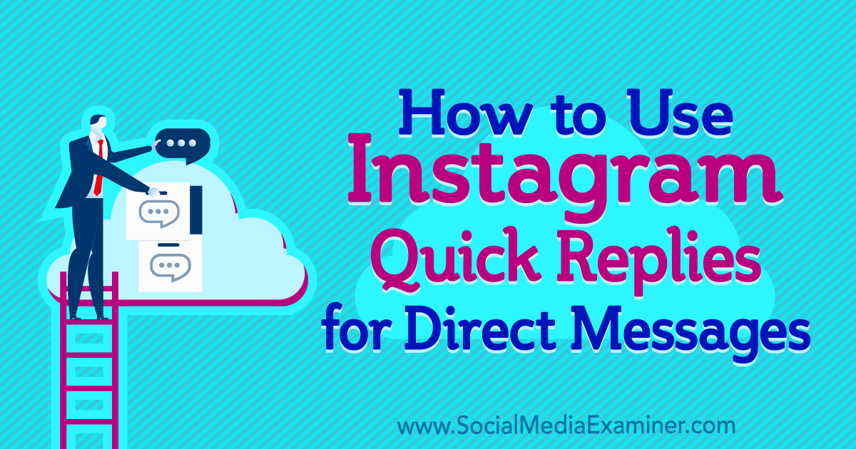 How to Use Instagram Quick Replies for Direct Messages