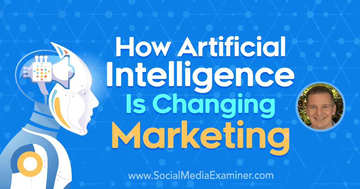 How Artificial Intelligence Is Changing Marketing
