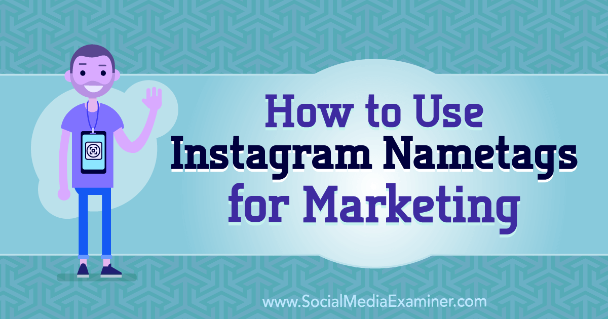 How to Use Instagram Nametags for Marketing