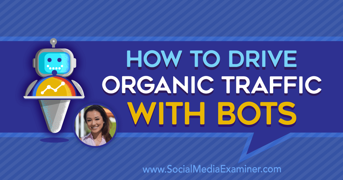 How to Drive Organic Traffic With Bots
