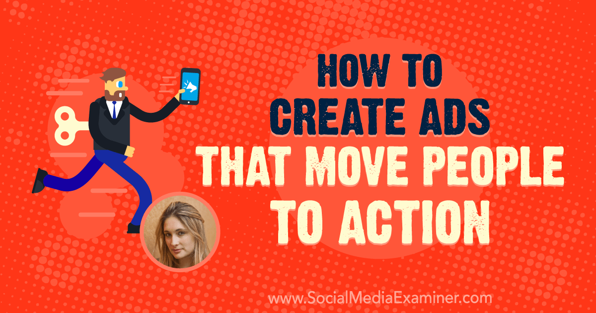 How to Create Ads That Move People to Action