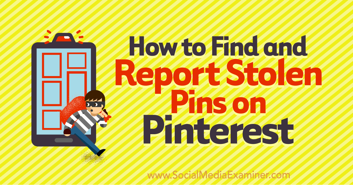 How to Find and Report Stolen Pins on Pinterest
