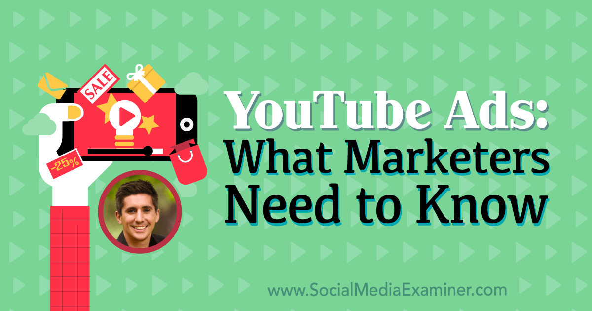 YouTube Ads: What Marketers Need to Know