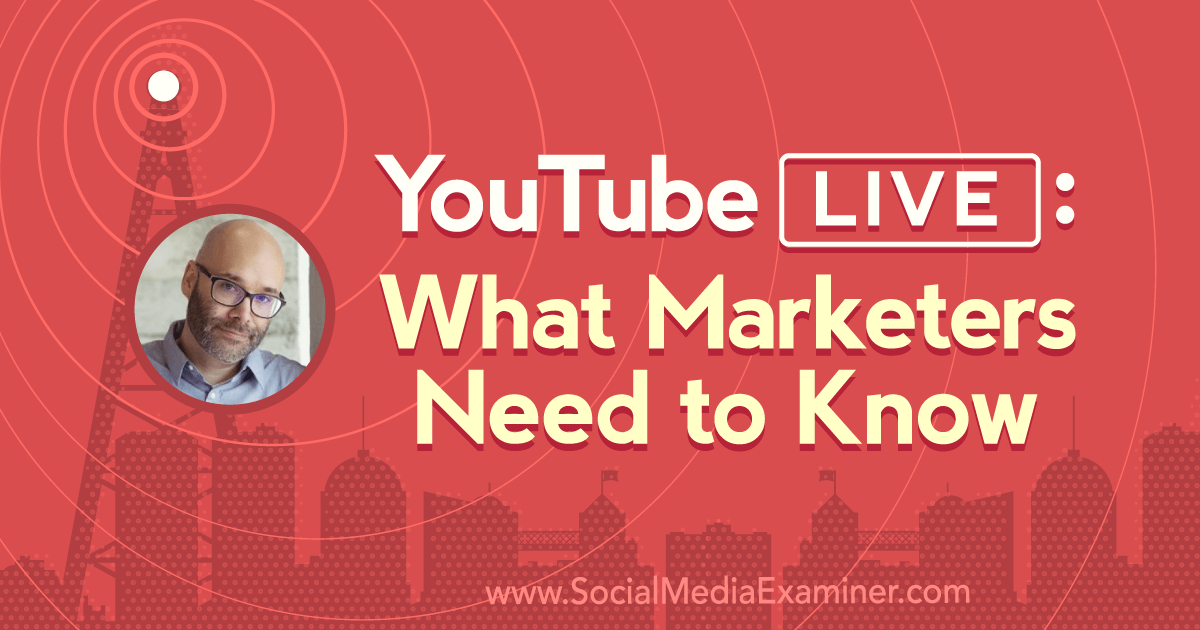 YouTube Live: What Marketers Need to Know