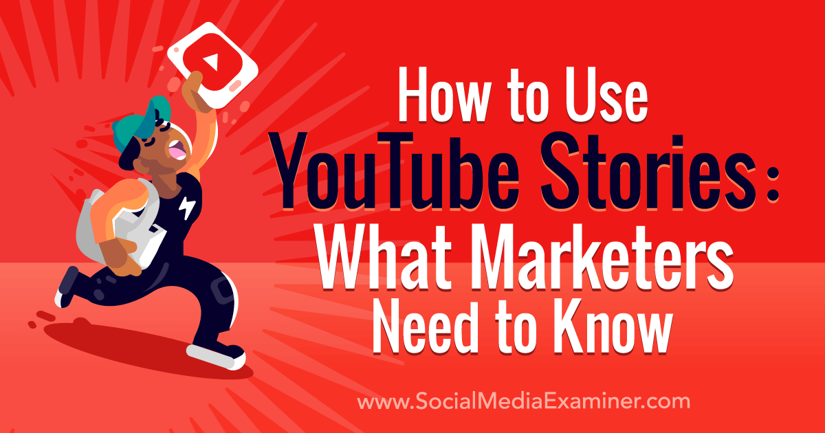 How to Use YouTube Stories: What Marketers Need to Know