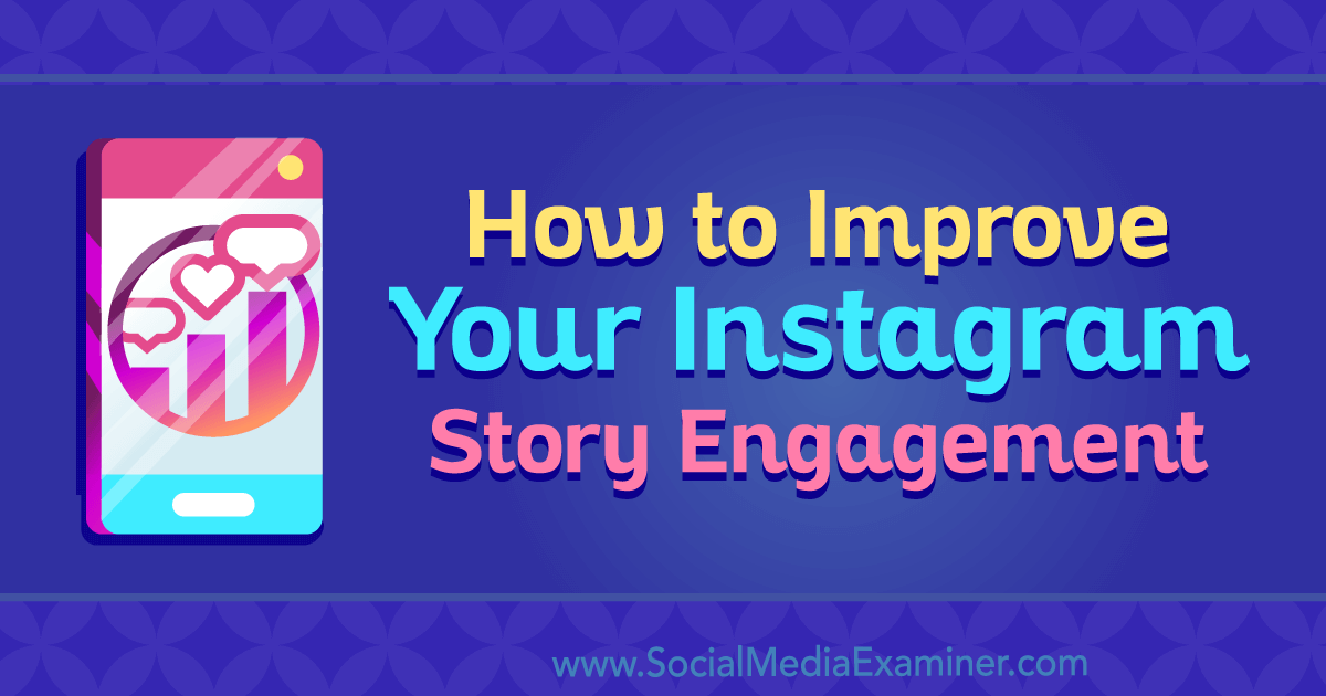How to Improve Your Instagram Story Engagement