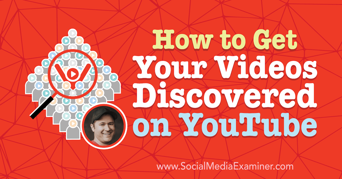 How to Get Your Videos Discovered on YouTube