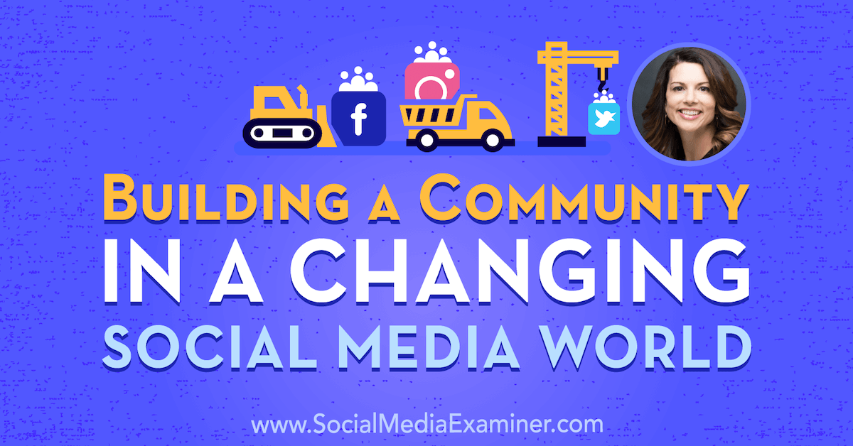 Building a Community in a Changing Social Media World