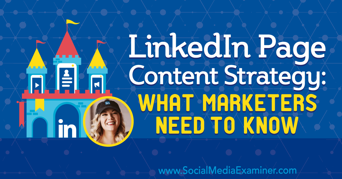 LinkedIn Page Content Strategy: What Marketers Need to Know