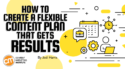 How to Create a Flexible Content Plan That Gets Results