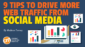 9 Tips to Drive More Web Traffic From Social Media