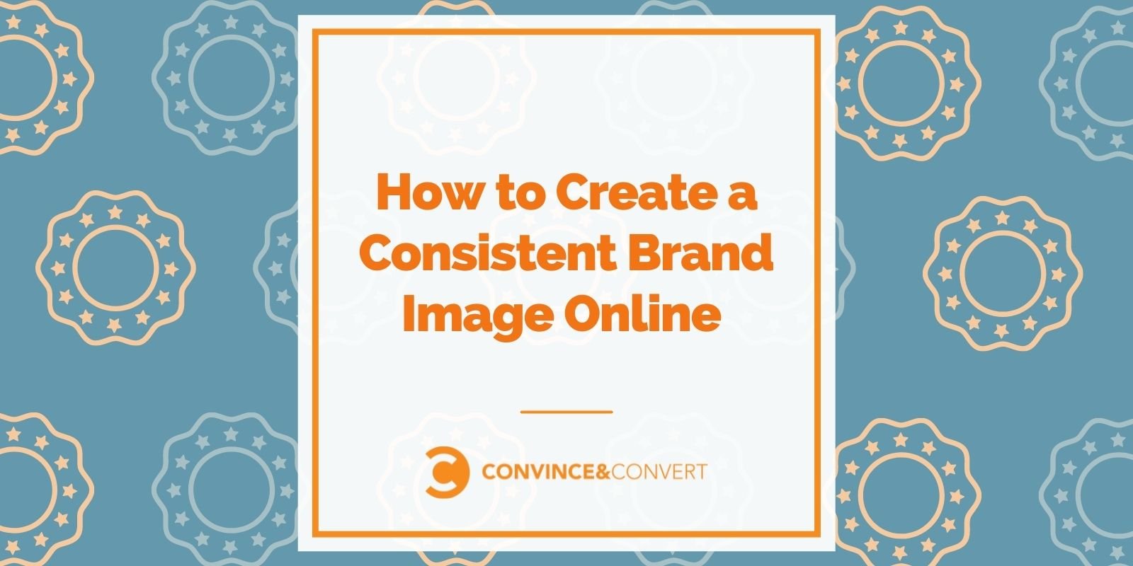 How to Create a Consistent Brand Image Online