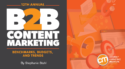 B2B Content Marketing Insights for 2022: More Budget, More Work, More Empathy [Research]