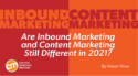 Are Inbound Marketing and Content Marketing Still Different in 2021?
