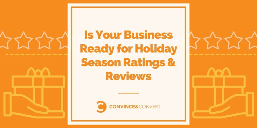 Is Your Business Ready for Holiday Season Ratings and Reviews?
