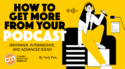 How To Amplify Your Podcast (Beginner, Intermediate, and Advanced Ideas)