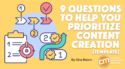 9 Questions to Help You Prioritize Content Creation [Template]