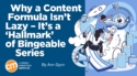 Why a Content Formula Isn’t Lazy – It’s a ‘Hallmark’ of Bingeable Series