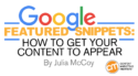 Google’s Featured Snippets: How To Get Your Content To Appear