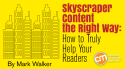 Skyscraper Content the Right Way: How To Truly Help Your Readers