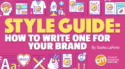 Style Guide: How To Write One for Your Brand